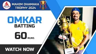 OMKAR DESAI | BATTING | MAHIM DHAMAKA TROPHY | 2024