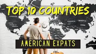 Top Ten Best Countries To Move To From USA