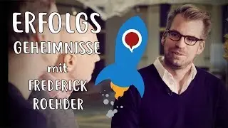 Erfolgs-Gründer Frederick Roehder im Gespräch