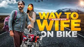 Bike Py Kaghan Wife K Sath Full Vlog😱 8 hours Still On Bike 🥺