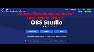 How to Download and Install OBS Studio v28.1.2.