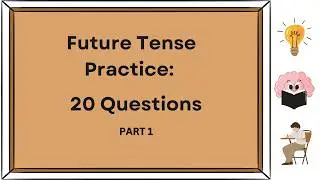 Master the Simple Future Tense: 20 Targeted Questions to Sharpen Your English Skills