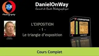 Cours Complet en Vidéo : Les fondamentaux de la photographie : Le triangle d'exposition