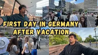 First Day In Germany After Vacation