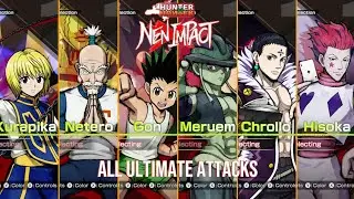All Ultimate Attacks - Hunter X Hunter Nen Impact