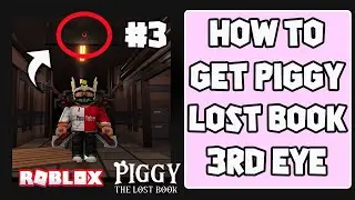 How to Get The 3rd Eye! | Roblox Piggy: The Lost Book 3rd Eye | Roblox Piggy Lost Book Event
