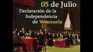 5 de julio || Firma del acta de Independencia de Venezuela