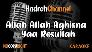 Karaoke Allah Allah Aghisna - Versi Hadroh
