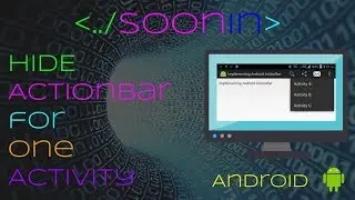 Android Tricks : How To Hide Action Bar or Title Bar In Android App for one Activity
