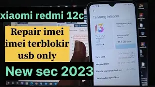 Repair imei Xiaomi redmi 12c (earth) imei blokir luar negeri new seg