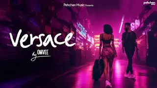 Versace - Official Song | OMVEE | New Punjabi Song 2023 | Pehchan Music