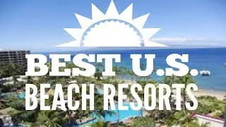 The Absolute BEST Beach Resorts in the U.S. ☀️