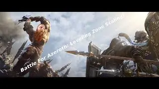 Battle For Azeroth:  Level Scaling