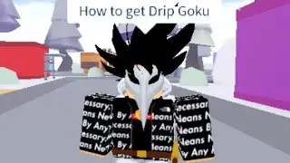 A Universal Time How to get Drip Goku