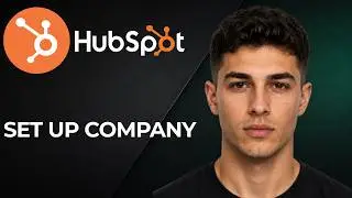 How to Set Up a Company in HubSpot CRM (2026 Step-by-Step Beginner Tutorial)