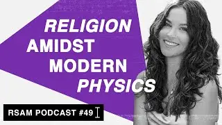Emily Qureshi Hurst: The Theology of Spacetime and Quantum Mechanics