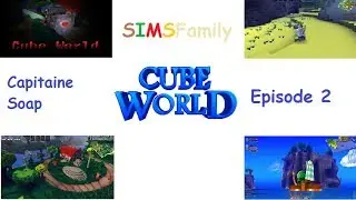 Cube World   Episode 2   Avec CapitaineSoap