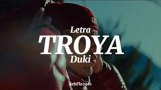 Duki - TROYA || Letra