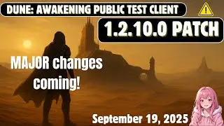 Dune Awakening 1.2.10.0 Public Test Client Patch – HUGE New Features & Fixes!