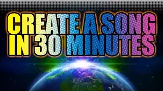 Create A Song In 30 MINUTES! (2)