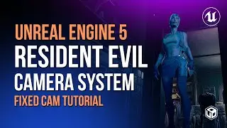 Unreal Engine 5: Create a Resident Evil Style Camera System!