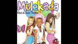 Mulekada - Piuí Abacaxi / É De Chocolate / Uni-Duni-Tê