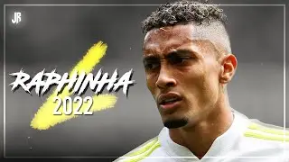 Raphinha 2022 - Crazy Skills, Assists & Goals