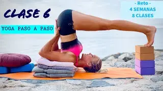 CLASE 6 de 8. Yoga Paso a Paso