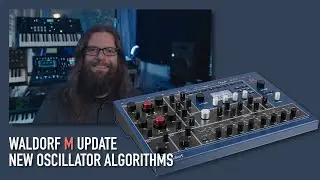 Waldorf M - New Oscillator modes