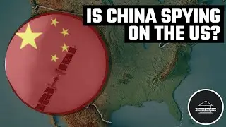 Why the Chinese Spy Balloons Are Critically Important