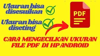 Cara Mengecilkan Ukuran file PDF  di HP Android 2022