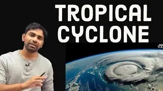Mechanism of Tropical cyclone Formation.
