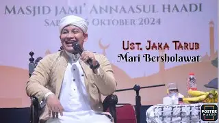 Ust. Jaka Tarub [ Mari Bersholawat]