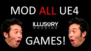 MOD ALL UNREAL ENGINE 4 GAMES! - Illusory Software - Unreal Mod Unlocker 0.31.0