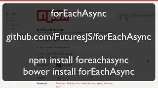 forEachAsync - How to tame asynchronous loops in JavaScript