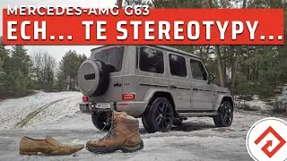 Mercedes-AMG G63 - kłuje w oczy, spełnia marzenia i jest jak obuwie