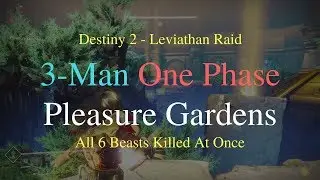 3-Man One Phase Beast Gardens (Pleasure Gardens) - Leviathan Raid
