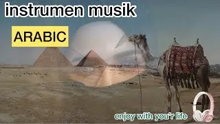 instrumen musik Arabic, penyejuk hati, penenang pikiran cocok untuk santai