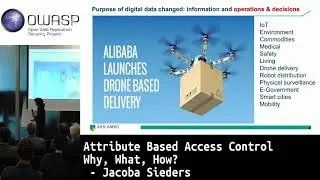 OWASP BeNeLux Day Attribute Based Access Control. Why, what, how? by Jacoba Sieders