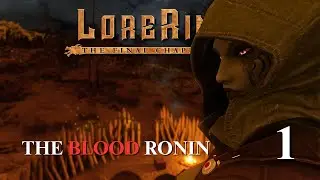 The Blood Ronin Rises - Lorerim Modded Skyrim Playthrough - Part 1