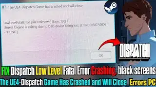 🛠️ How to Fix UE4-Dispatch Low Level Fatal Error Crash on PC