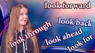 №78 English phrasal verbs - look through, look for, look forward to, look ahead, back