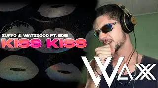 Zuffo, Watzgood - Kiss Kiss feat. Edie | REACT & ANÁLISE