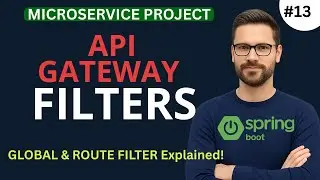Spring Cloud API Gateway Filters Explained | Global & Route Filters | Microservices Tutorial