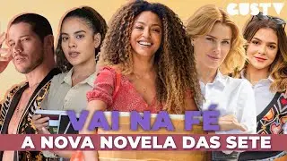 Conheça Vai na Fé, a nova novela das sete da Globo