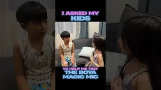 I asked my kids to help me test out the BOYA Magic Mic 