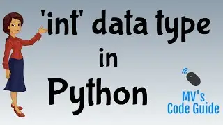 8. Data types in Python Lecture 2- int data type