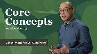 Core Concepts: Deployment Infrastructure - VMs vs. Kubernetes