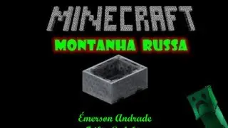 Minecraft - Montanha Russa 2