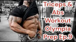 William Bonac | Triceps & Abs Workout | 2022 OLYMPIA PREP Ep.9
